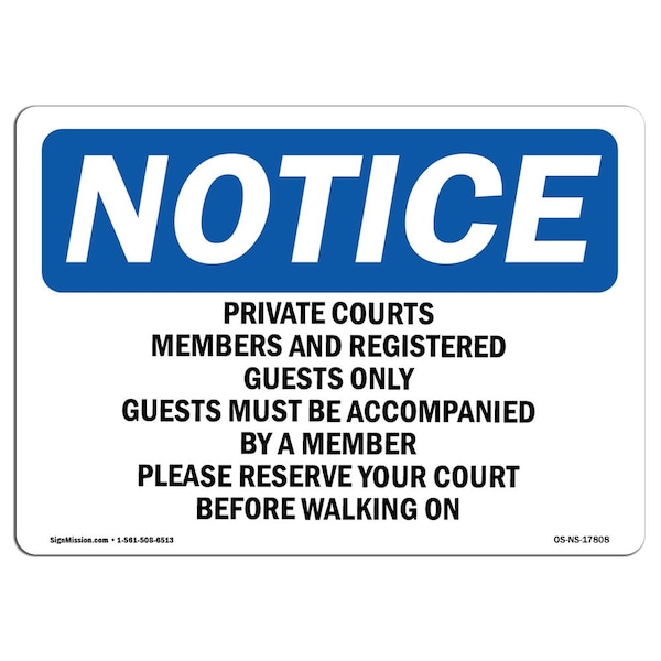 Safety Sign, OSHA Notice, 12" Height, Private Courts Members And Registered Guests Sign, Landscape